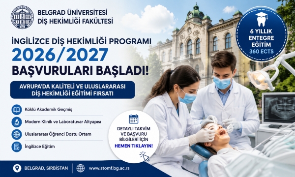 Belgrad Üniversitesi Diş Hekimliği Fakültesi İngilizce Diş Hekimliği Programı 2026/2027 Başvuruları Başladı